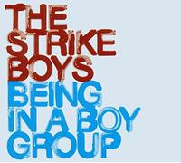 Strike Boys - Being in a Boygroup