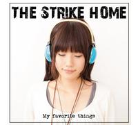 Strike Home, the - My Favorite Things [Import]