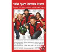 Strike. Spare. Celebrate. Repeat.: 100 Sassy Word Search Puzzles for Bowling League Players. 6x9 | 100 Puzzles | Perfect for Gifts, Travel, Relaxation.