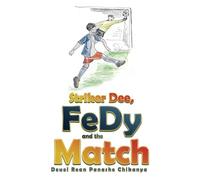 Striker Dee, FeDy and the Match