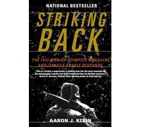 Striking Back: The 1972 Munich Olympics Massacre and Israel's Deadly Response