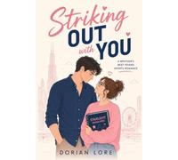 Striking Out with You: An Enemies to Lovers, Brother's Best Friend Sports Romance: 3 (Champions of the Heart)