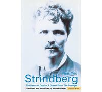 Strindberg Plays: 2: Dream Play; Dance of Death; The Stronger: Plays Two: A Dream Play/The Dance of Death/The Stronger: v.2 (World Classics)