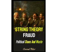 String Theory Fraud: Political Chaos And Waste (Redpilled Rational (satire))