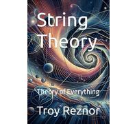 String Theory: Theory of Everything (Horrifying Theories No One Mentions...)