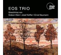 String Trios - Eos Trio by Gideon Klein / Jozef Koffler / Ernst Naumann