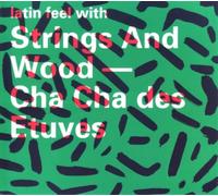 Strings And Wood - Cha Cha des Etuves