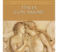 Strings of Paris, de la Tour (Conducter) - Italia Con Amore : Adagio, Felicita, la Golondrina