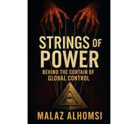 Strings of Power: Behind the Curtain of Global Control