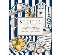 STRIPES - Mediterranean Summer Coloring Book: A Large-Format Edition with Bold Coastal Patterns and Riviera-Inspired Illustrations