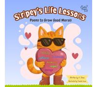 Stripey's Life lessons: Poems to Grow Good Morals
