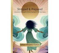 Stripped & Prepared: A Devotional Challenge for Women Preparing for Their Next Season