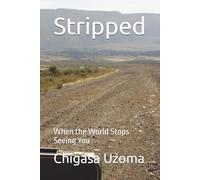 Stripped: When the World Stops Seeing You