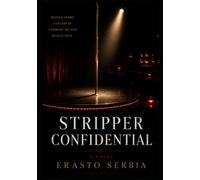 Stripper Confidential: A memoir of the Muse and the Poet