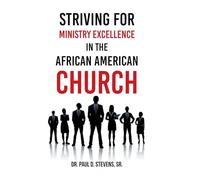 Striving for Ministry Excellence in the African American Church