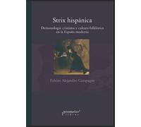 Strix hispánica: Demonología cristiana y cultura folklórica en la España moderna