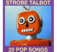 Strobe Talbot - 20 Pop Songs