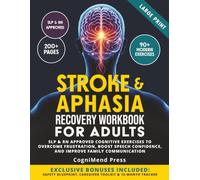 Stroke & Aphasia Recovery Workbook for Adults: SLP & RN Approved Cognitive Exercises to Overcome Frustration, Boost Speech Confidence, and Improve Family Communication