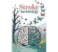 Stroke Awareness: Journal Empowerment Through Knowledge and Reflection