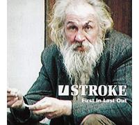 Stroke - First in,Last Out [Import]