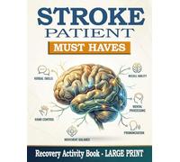Stroke Patient Must Haves: A Science Based Recovery Activity Book with Daily Exercises for Cognitive Skills and Fine Motor Control | Stroke Patient Essentials