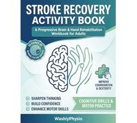 Stroke Recovery Activity Book: A Progressive Brain & Hand Rehabilitation Workbook for Adults