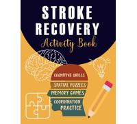 Stroke Recovery Activity Book: Activities and Puzzles Workbook for Traumatic Brain Injury and Aphasia Rehabilitation (Volume-1)