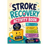 Stroke Recovery Activity Book: Puzzles Workbook to Support Brain Healing During Stroke Rehabilitation to improve memory, focus, language & motor skills after stroke.