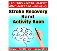 Stroke Recovery Hand Activity Book: For Hand Function Recovery after Stroke and Brain Injury