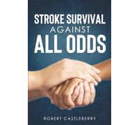 Stroke Survival: Against All Odds