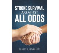 Stroke Survival: Against All Odds