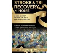 STROKE & TBI RECOVERY AT HOME: A STEP BY STEP WORKBOOK & PRACTICAL EXERCISES ( LARGE PRINT EDITION) (HEADFIRST REHAB)
