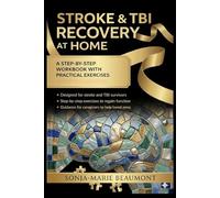 STROKE & TBI RECOVERY AT HOME: STEP BY STEP WORKBOOK & PRACTICAL EXERCISES (HEADFIRST REHAB)