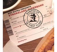 Strokeland Superband - Bumped Up to First Class