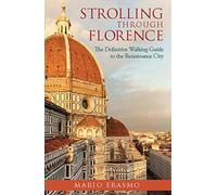 Strolling through Florence: The Definitive Walking Guide to the Renaissance City [Idioma Inglés]
