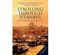 Strolling Through Istanbul: The Classic Guide to the City [Idioma Inglés]