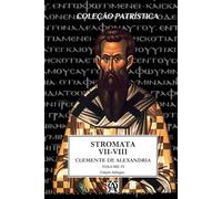 Stromata: Vol. IV (Coleção Patrística)