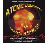Stromberg, William - Atomic Journeys - Nukes in Space Soundtrack CD (US Import) [DE Import] [Import anglais]