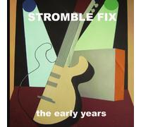 Stromble Fix - The Early Years [Import]