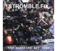 Stromble Fix - The Eighties are Over [Import]
