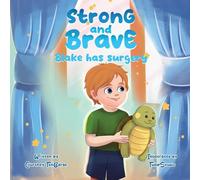 Strong and Brave: Blake has Surgery