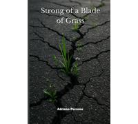 Strong as a Blade of Grass