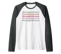 Strong & Brave Men Women Favorite Adjetives Funny Sassy Fun Camiseta Manga Raglan