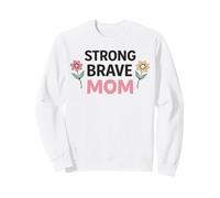 Strong Brave Mom Floral Positivo Maternidad Inspiradora Sudadera