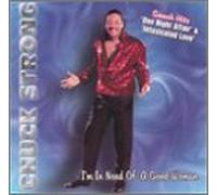 Strong Chuck - I'M In Need Of A Good Woman (1999)