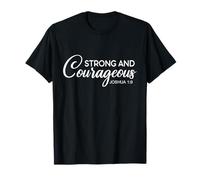 Strong & Courageous Bible Verse tee For Women Men Christian Camiseta