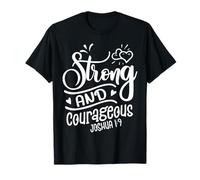 Strong & Courageous Bible Verse tee For Women Men Christian Camiseta