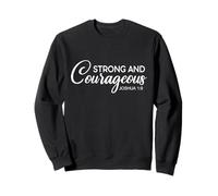Strong & Courageous Bible Verse tee For Women Men Christian Sudadera