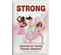 STRONG: Empowering Tales & Mental Toughness Guide for Young Athletes: Cultivate Self-Belief and Grit with Practical Psychology Exercises