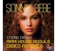 Sonny Bebe - Strong Enough (Miami House Moguls Disko Remixes)